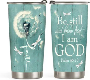 64HYDRO 20oz Dandelion Dragonfly Faith Tumbler, Be still and know that I am God, Religious, Christian Gifts for Women, Stainless Steel Double Wall Vacuum Insulated Coffee Mug, Travel Cup with Lid