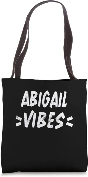 Abigail Vibes Matching Squad Family Reunion First Last Name Tote Bag