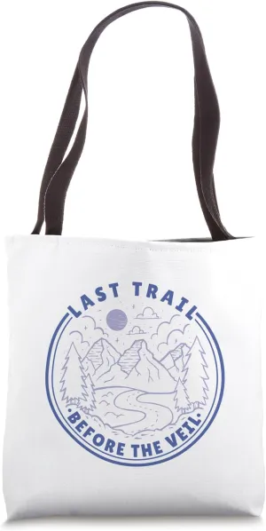 Bachelorette Hiking Mountain Last Trail Before The Veil Tote Bag
