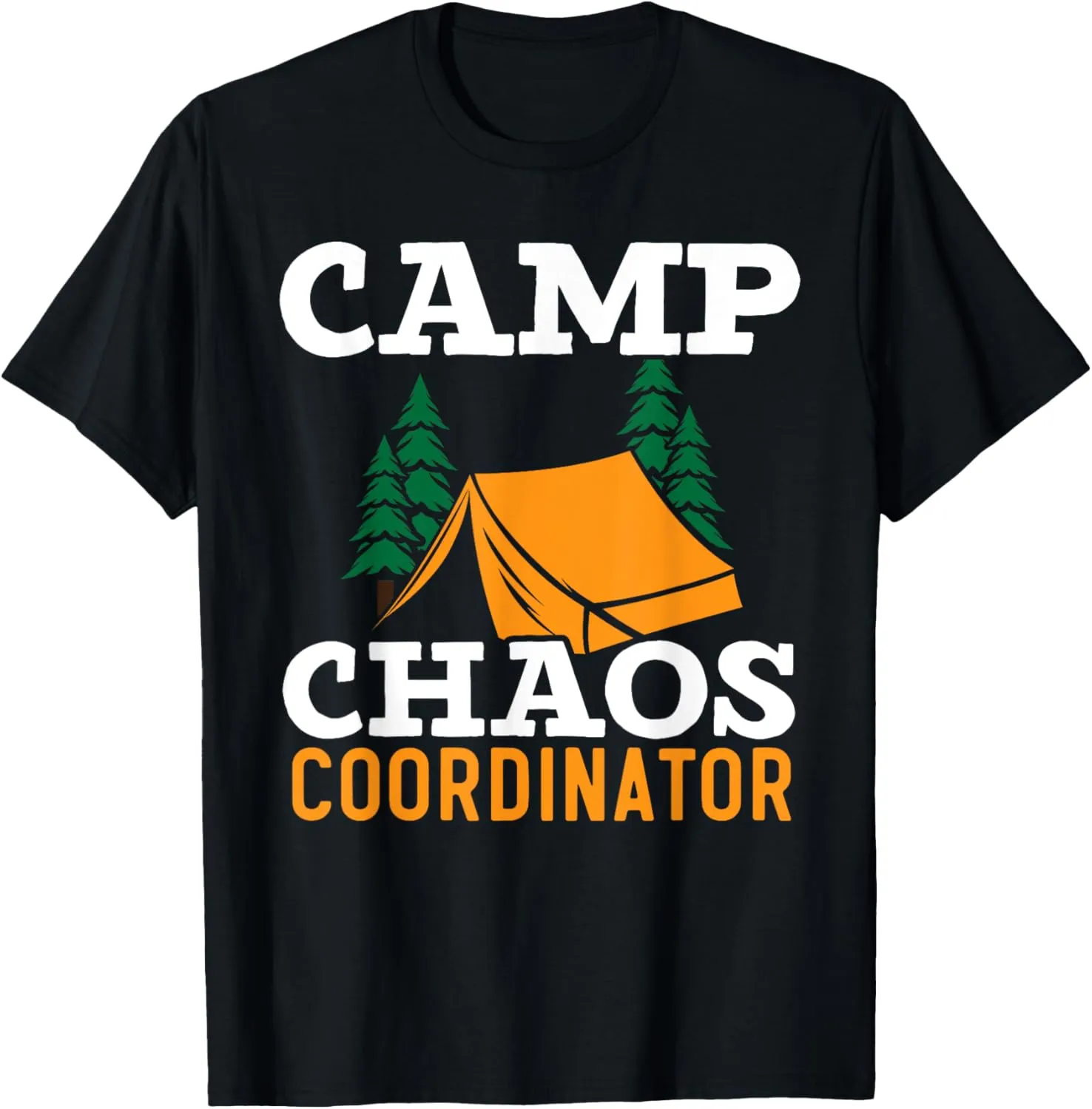 Camp Chaos Coordinator Camping Squad Camp Director T-Shirt