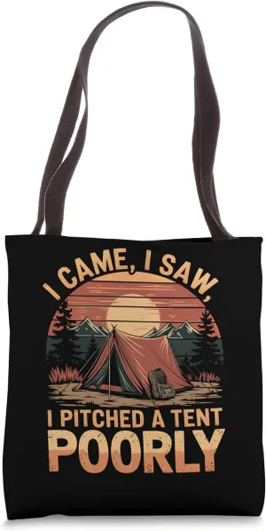 Camping I Came I Saw I Pitched A Tent Poorly Outdoors Tote Bag