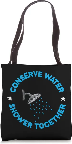 Conserve Water Shower Together Tote Bag