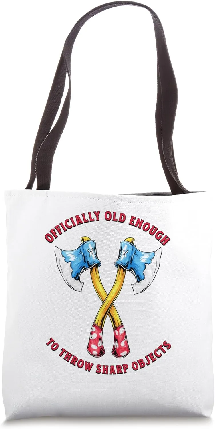Funny Axe Throwing Birthday Officially Old Enough Joke Tote Bag