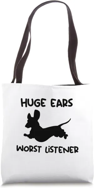 funny Dachshund huge ears worst listener Tote Bag