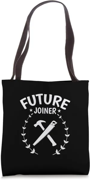 Future Joiner Woodworker Forestry Worker Tote Bag