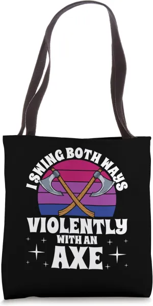 I Swing Both Ways Violently With An Axe Bisexual LGBT Pride Tote Bag