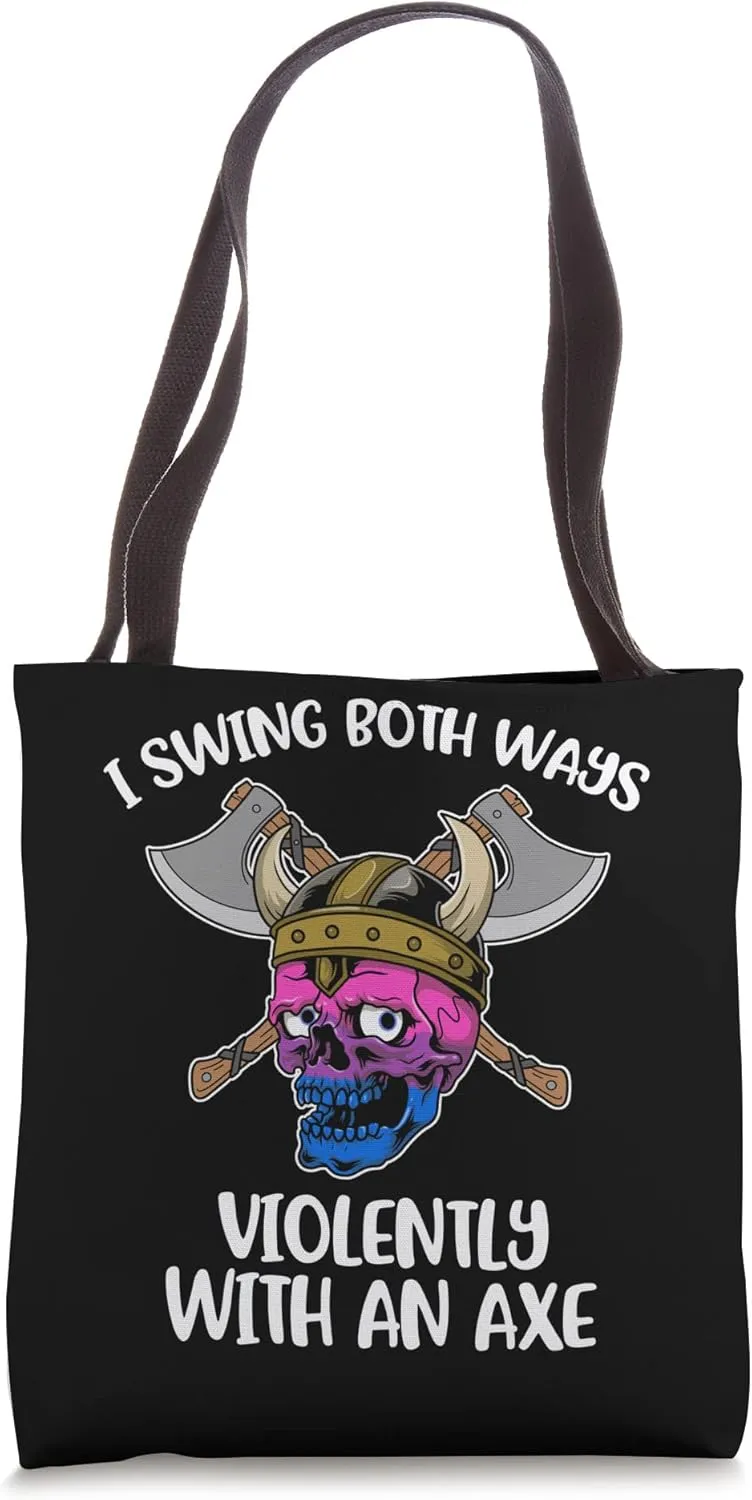 I Swing Both Ways Violently With An Axe Tote Bag