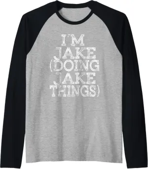 I'M JAKE DOING JAKE THINGS Family Reunion First Name Raglan Baseball Tee
