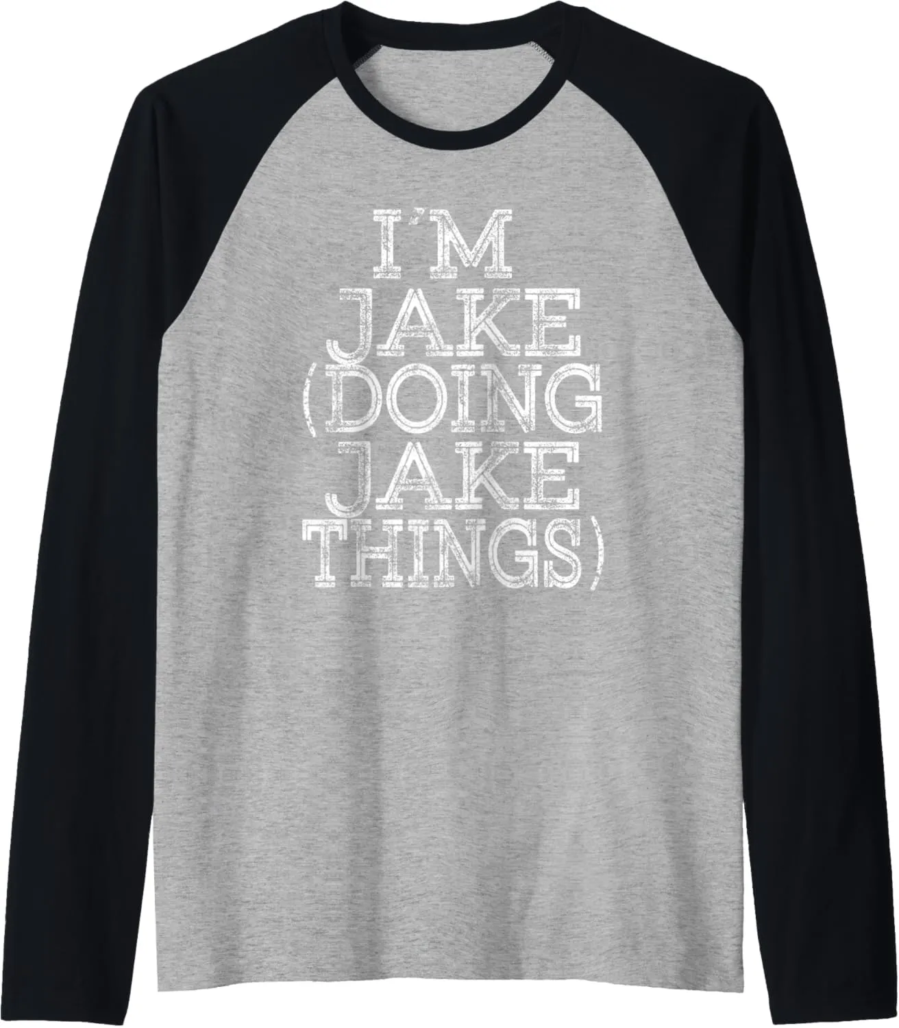 I'M JAKE DOING JAKE THINGS Family Reunion First Name Raglan Baseball Tee