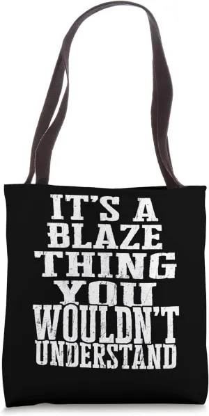 It's A Blaze Thing Matching Family Reunion First Last Name Tote Bag