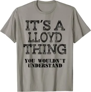 Its A LLOYD Thing You Wouldnt Understand Matching Family T-Shirt