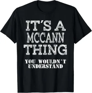 Its A MCCANN Thing You Wouldnt Understand Matching Family T-Shirt