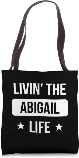 Livin' The Abigail Life Family Reunion Squad First Last Name Tote Bag