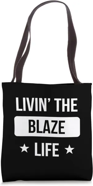 Livin' The Blaze Life Family Reunion Squad First Last Name Tote Bag