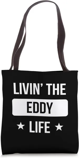 Livin' The Eddy Life Family Reunion Squad First Last Name Tote Bag