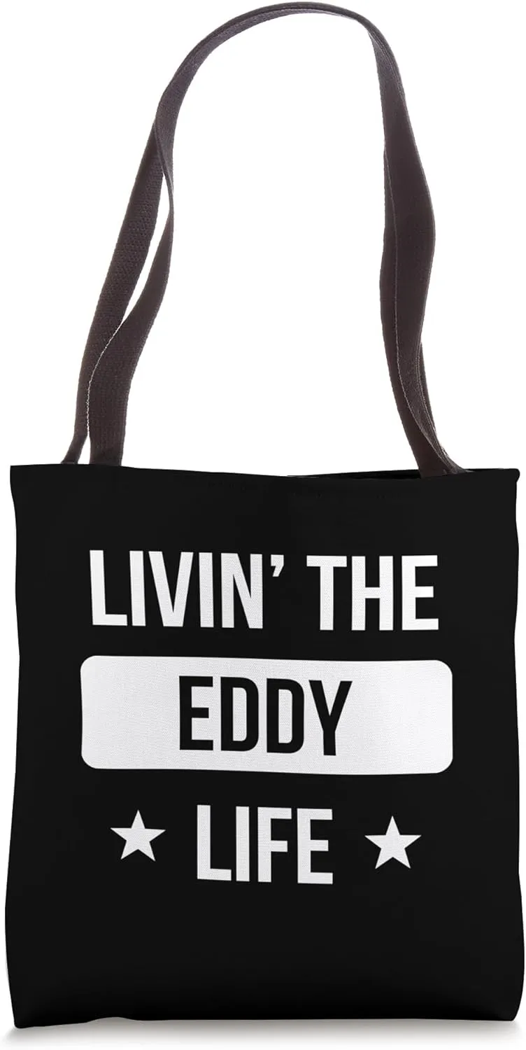 Livin' The Eddy Life Family Reunion Squad First Last Name Tote Bag