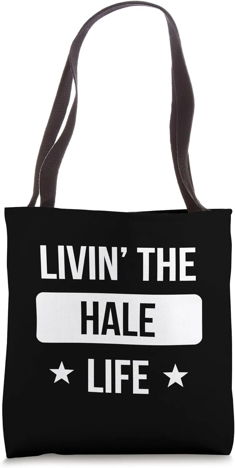 Livin' The Hale Life Family Reunion Squad First Last Name Tote Bag