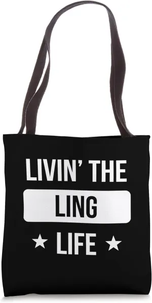 Livin' The Ling Life Family Reunion Squad First Last Name Tote Bag