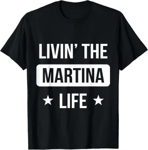 Livin' The Martina Life Family Reunion Squad First Last Name T-Shirt