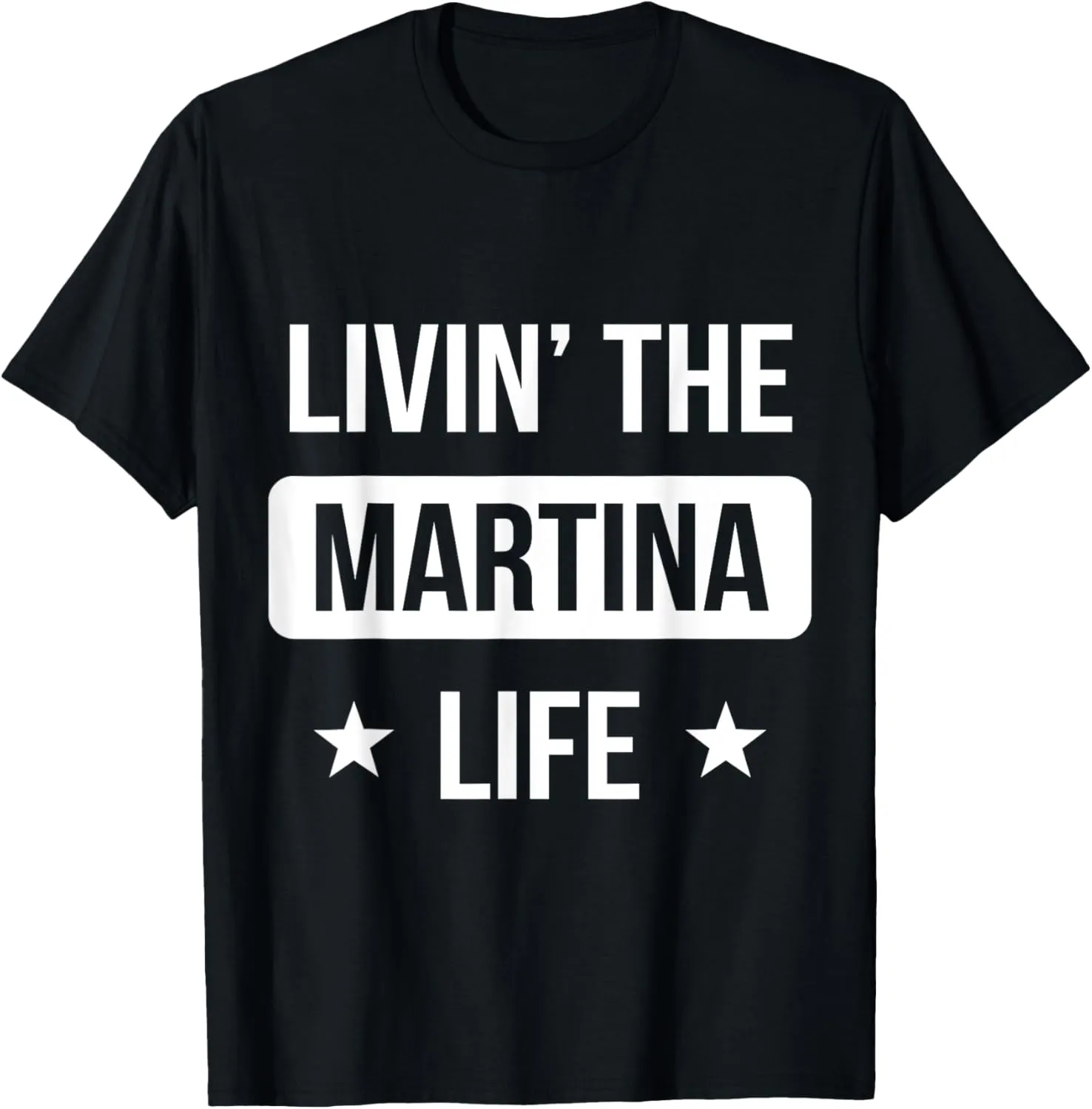 Livin' The Martina Life Family Reunion Squad First Last Name T-Shirt