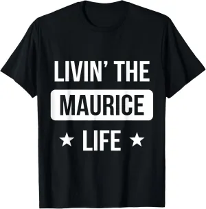 Livin' The Maurice Life Family Reunion Squad First Last Name T-Shirt