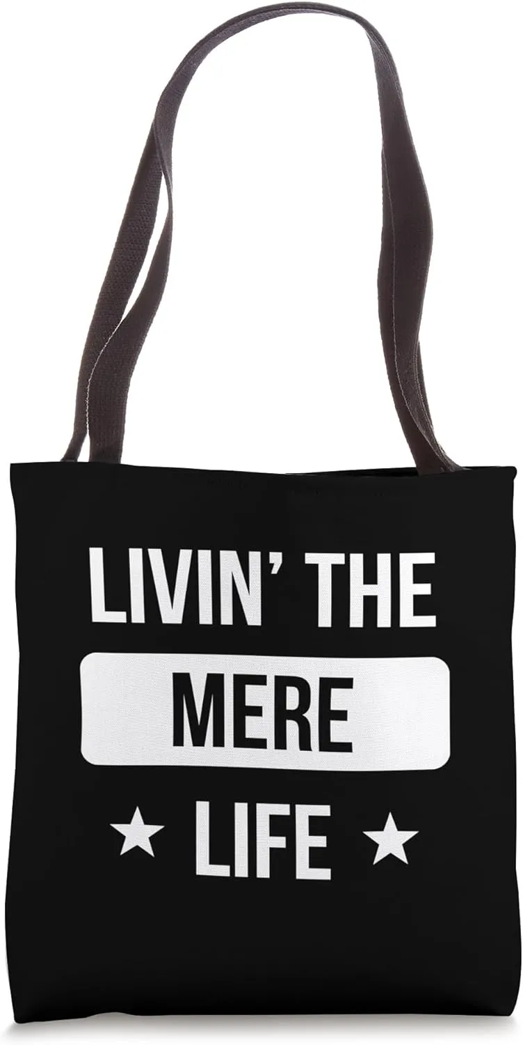 Livin' The Mere Life Family Reunion Squad First Last Name Tote Bag