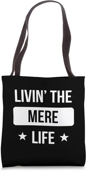 Livin' The Mere Life Family Reunion Squad First Last Name Tote Bag