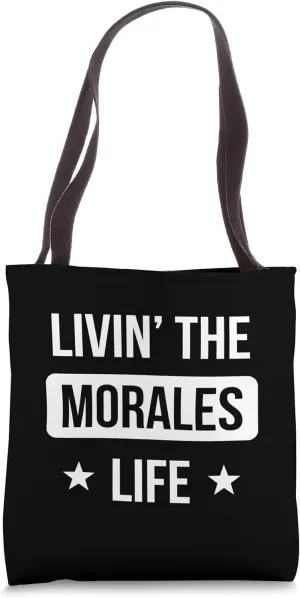 Livin' The Morales Life Family Reunion Squad First Last Name Tote Bag