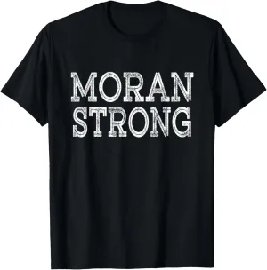 MORAN Strong Squad Family Reunion Last Name Team Custom T-Shirt