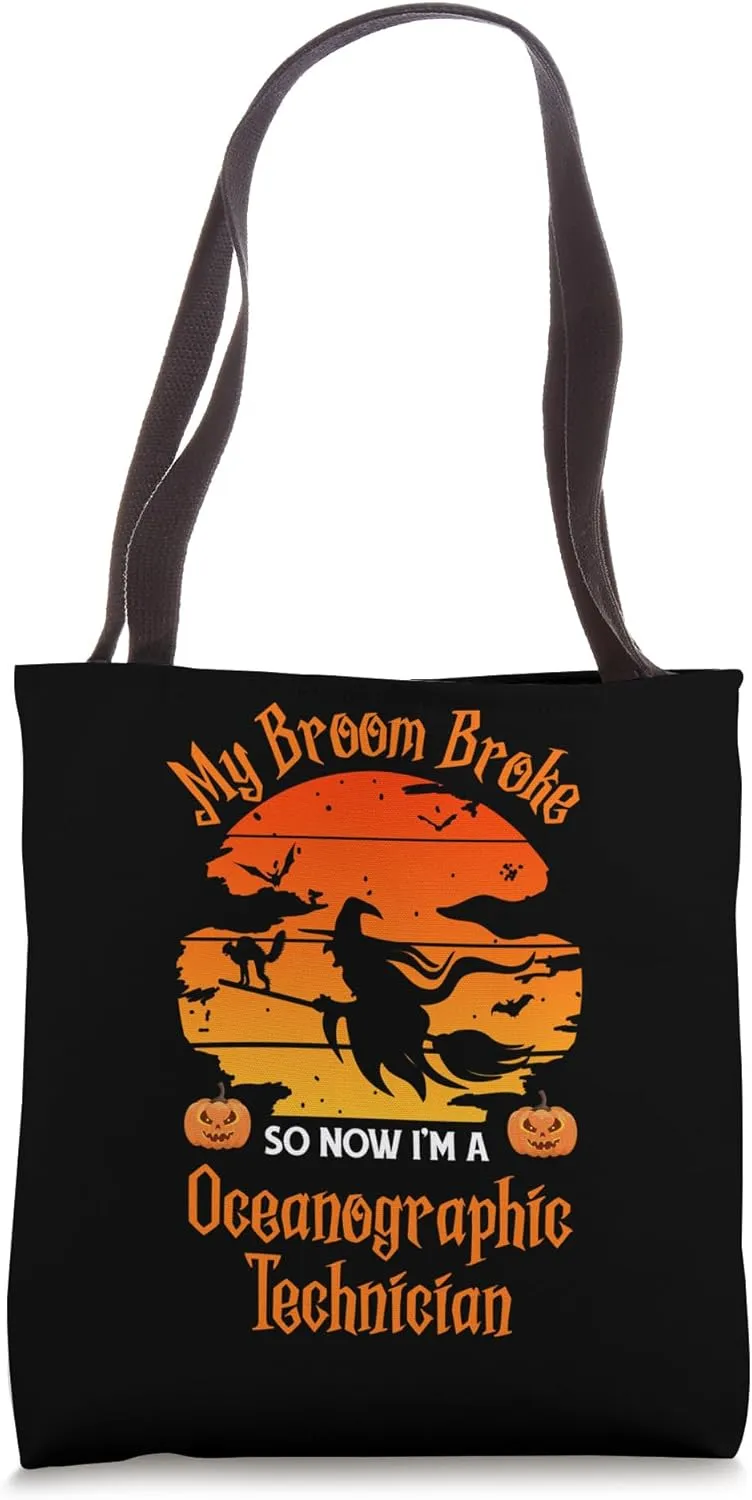 My Broom Broke Oceanographic Technician Witch Halloween Tote Bag