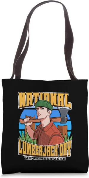 National Lumberjack Day September 26th Celebrate Loggers Tote Bag