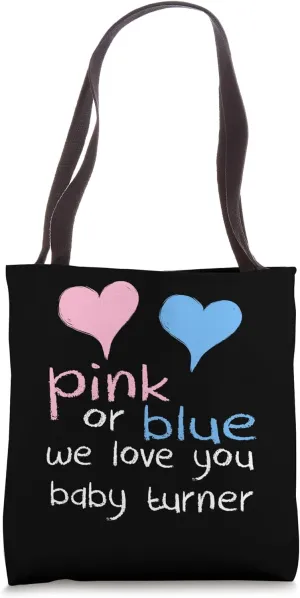 Pink Or Blue We Love You Baby Turner Shower Gender Reveal Tote Bag