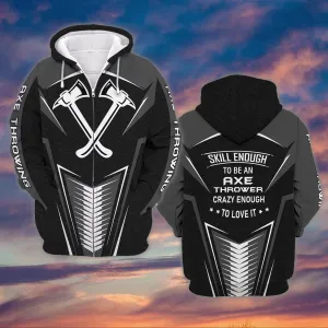 Skill Enough To Be An Axe Thrower 3d Shirts For Men and Women