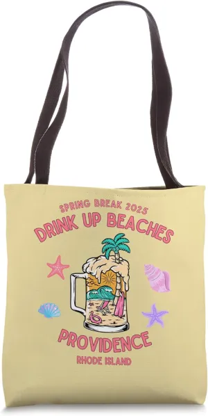 Spring Break 2025 Drink Up Beaches Providence Rhode Island Tote Bag