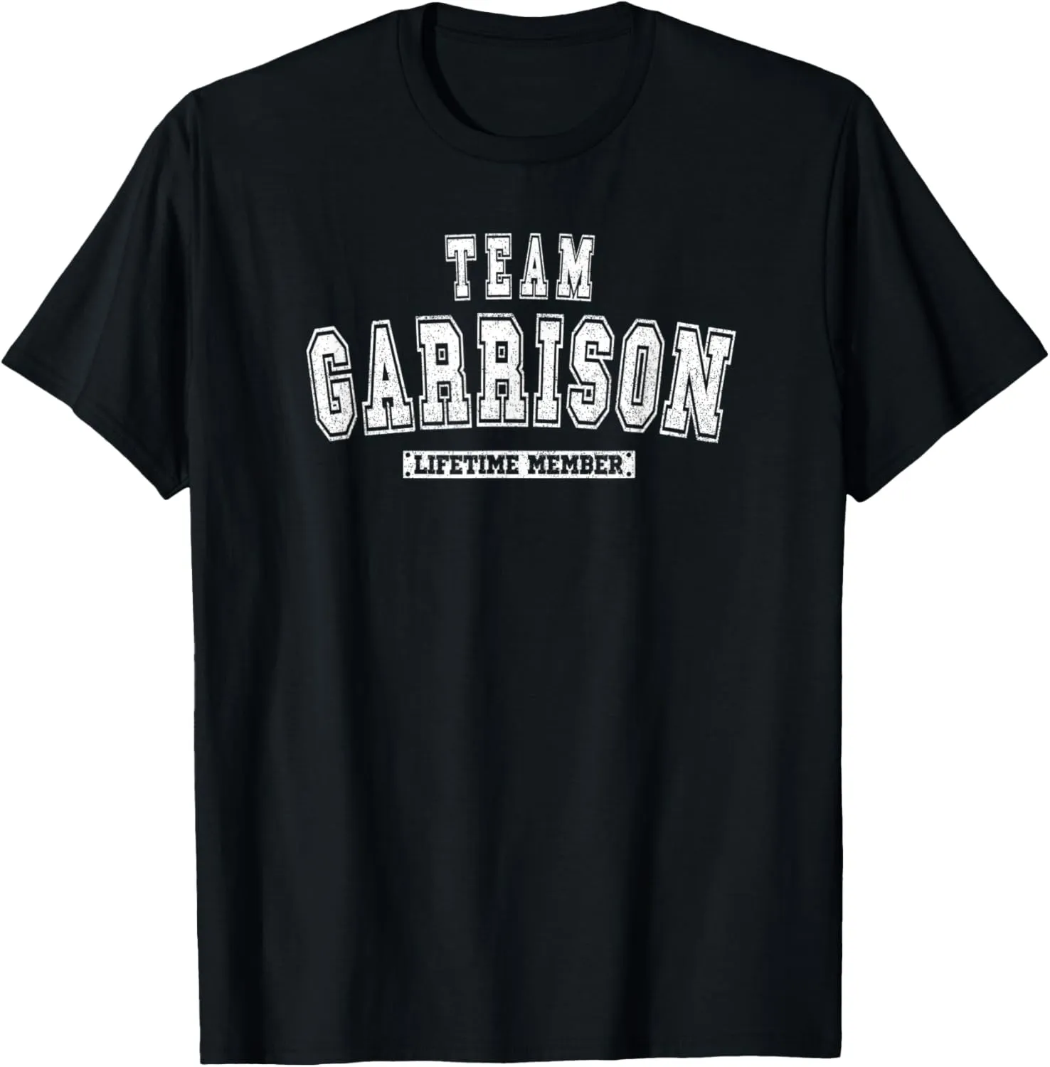 Team GARRISON Lifetime Member Family Last Name T-Shirt