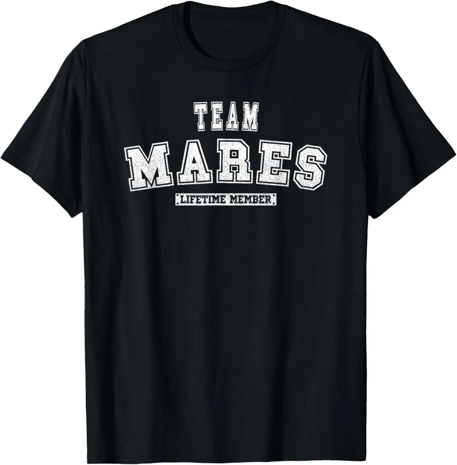 Team MARES Lifetime Member Family Last Name T-Shirt
