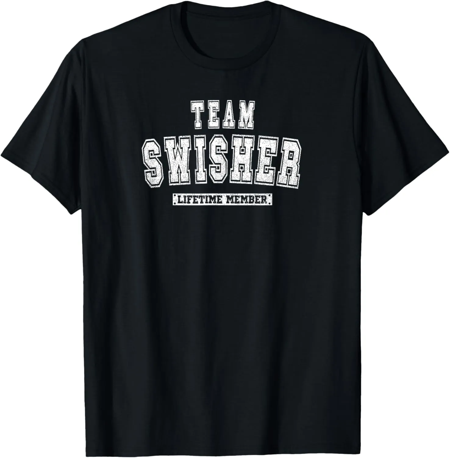 Team SWISHER Lifetime Member Family Last Name T-Shirt
