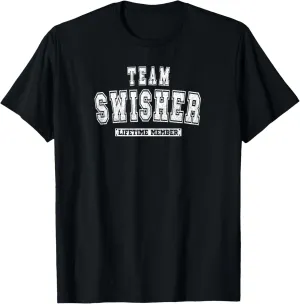 Team SWISHER Lifetime Member Family Last Name T-Shirt