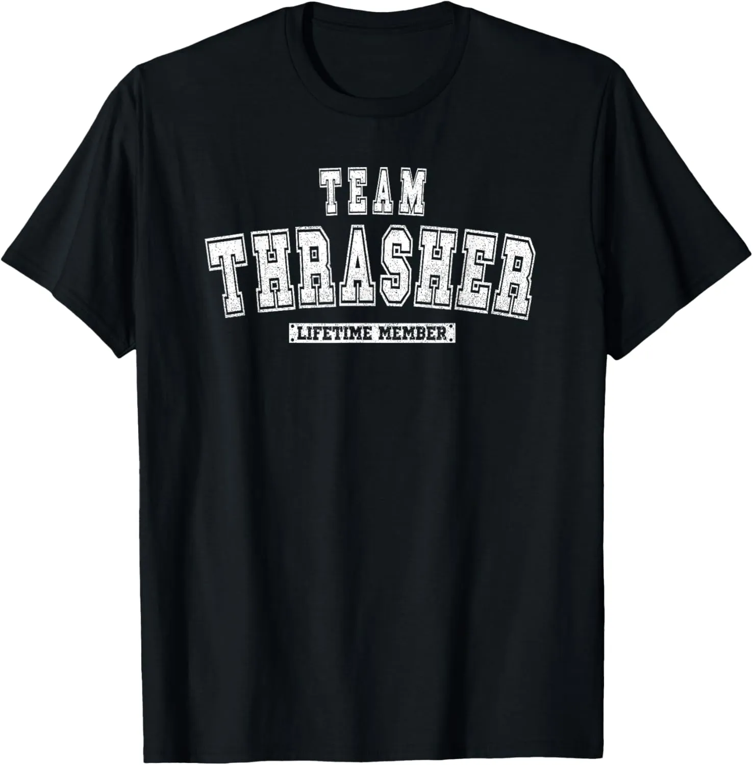 Team THRASHER Lifetime Member Family Last Name T-Shirt