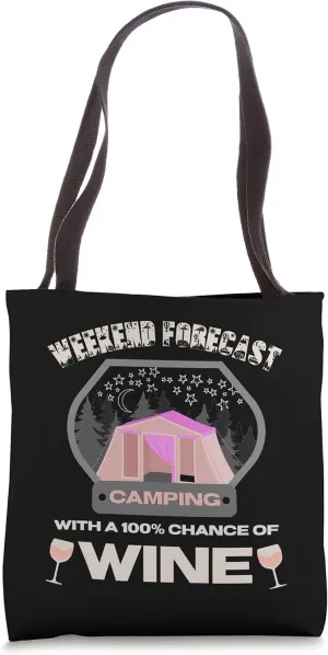 Weekend Forecast Camping With A Chance Wine Lover Pink Tent Tote Bag