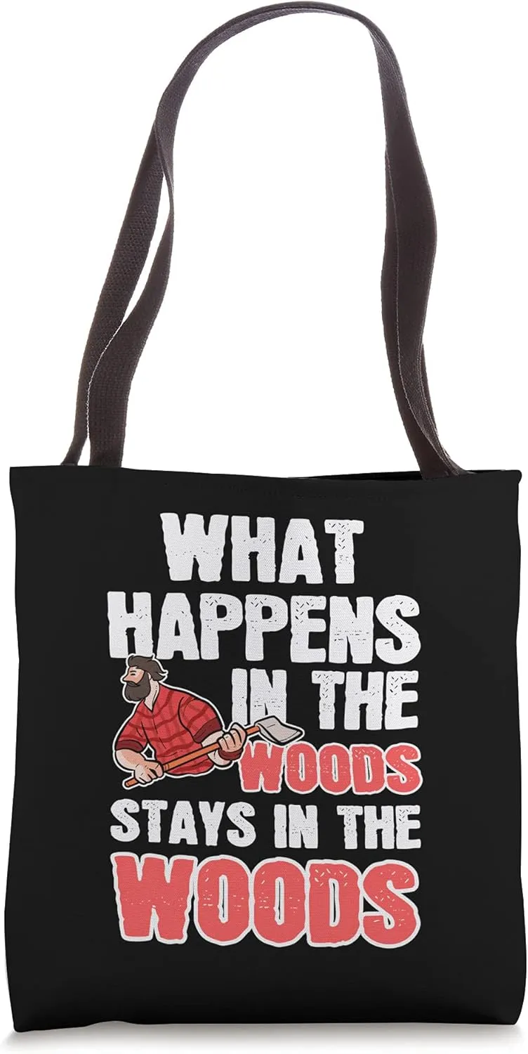 What Happens In The Woods Stays In The Woods Logger Flannel Tote Bag